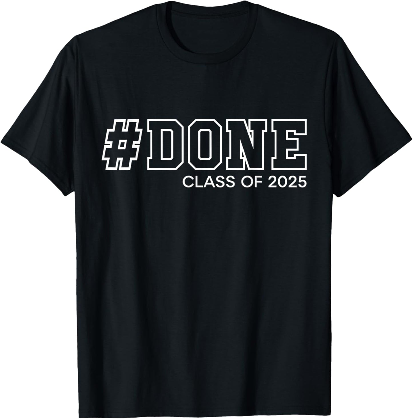Done Class of 2025 Senior Graduation Gifts Graduate 25