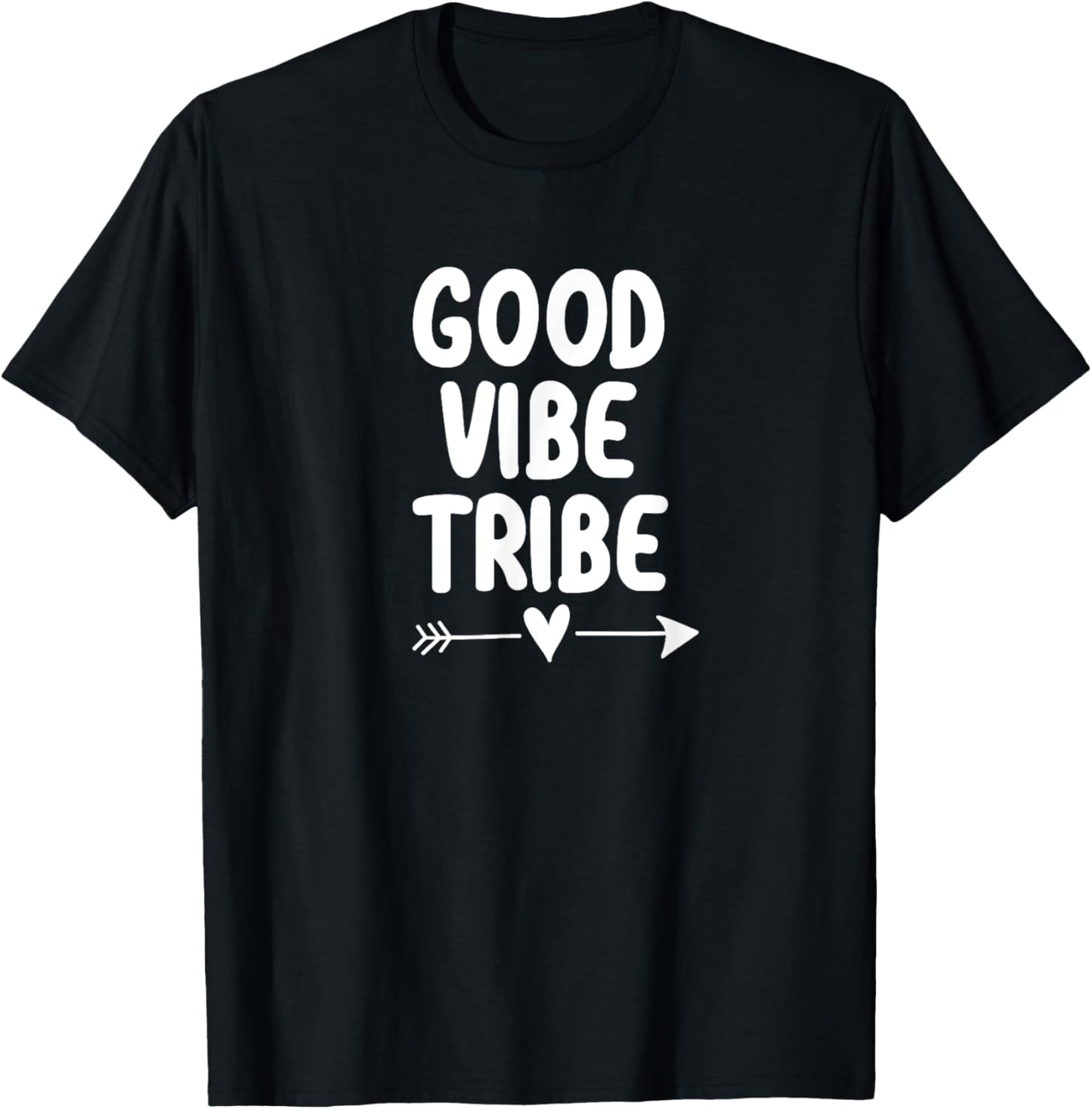 Inspirational, Good Vibe Tribe T shirt. Motivational Tees