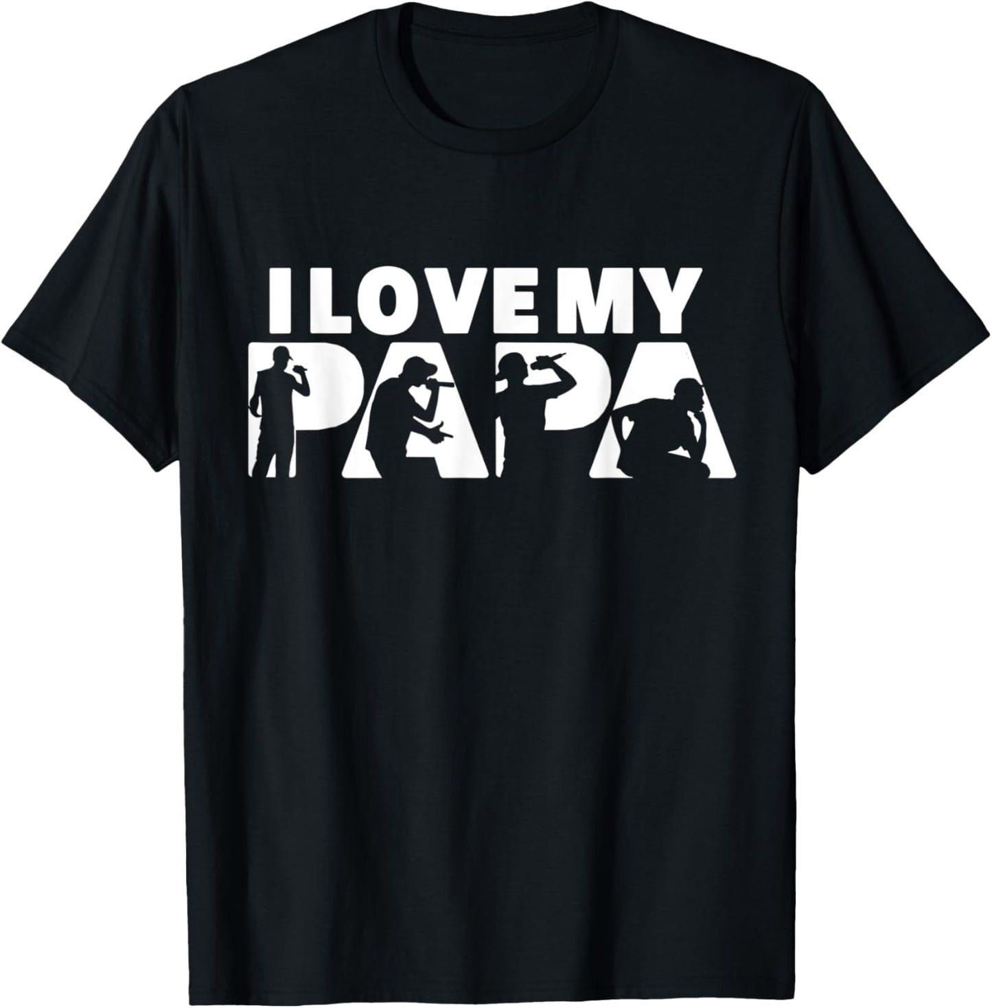 I Love My Papa Rapper Dad Funny Father's Day