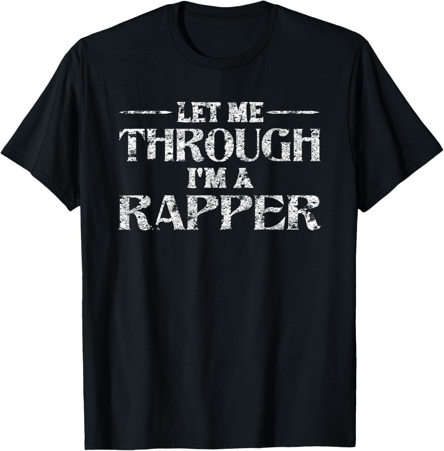 Let Me Through I'm A Rapper Distressed Hip-Hop