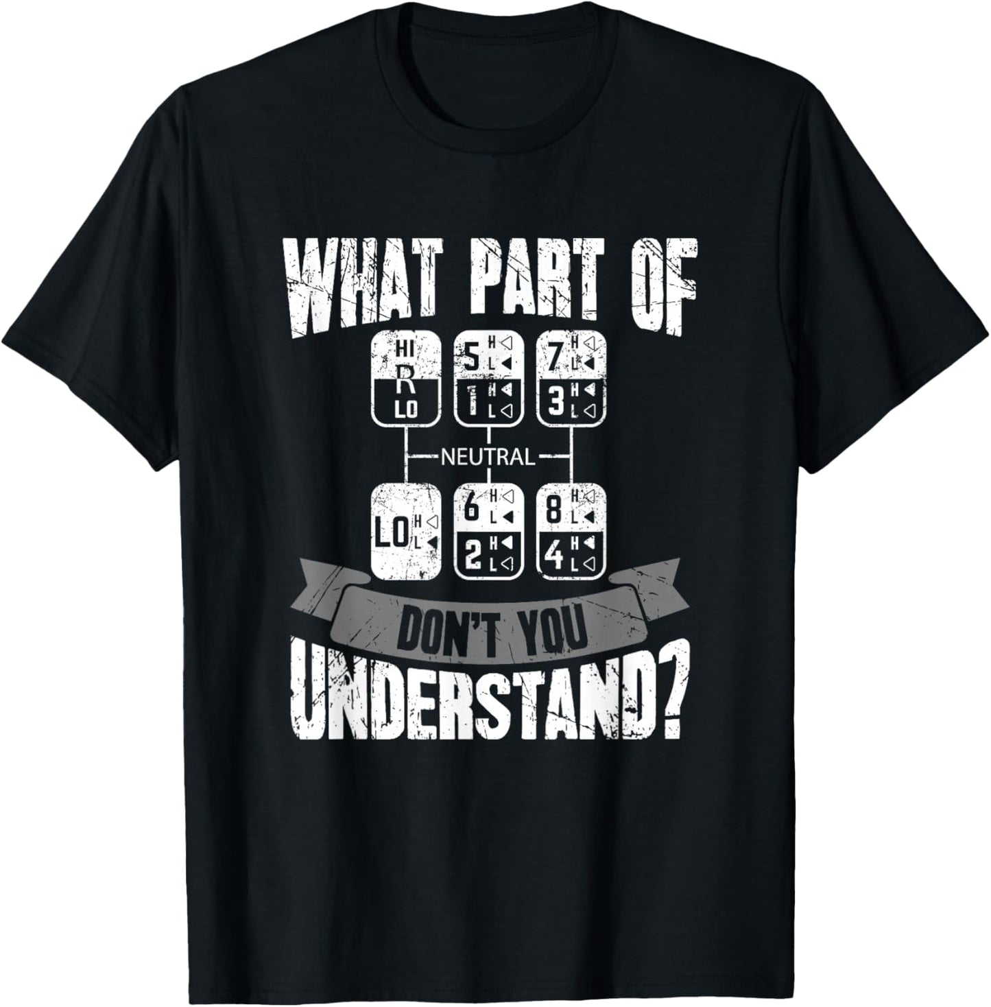What Part Of Don't You Understand Trucker Gift Truck Driver