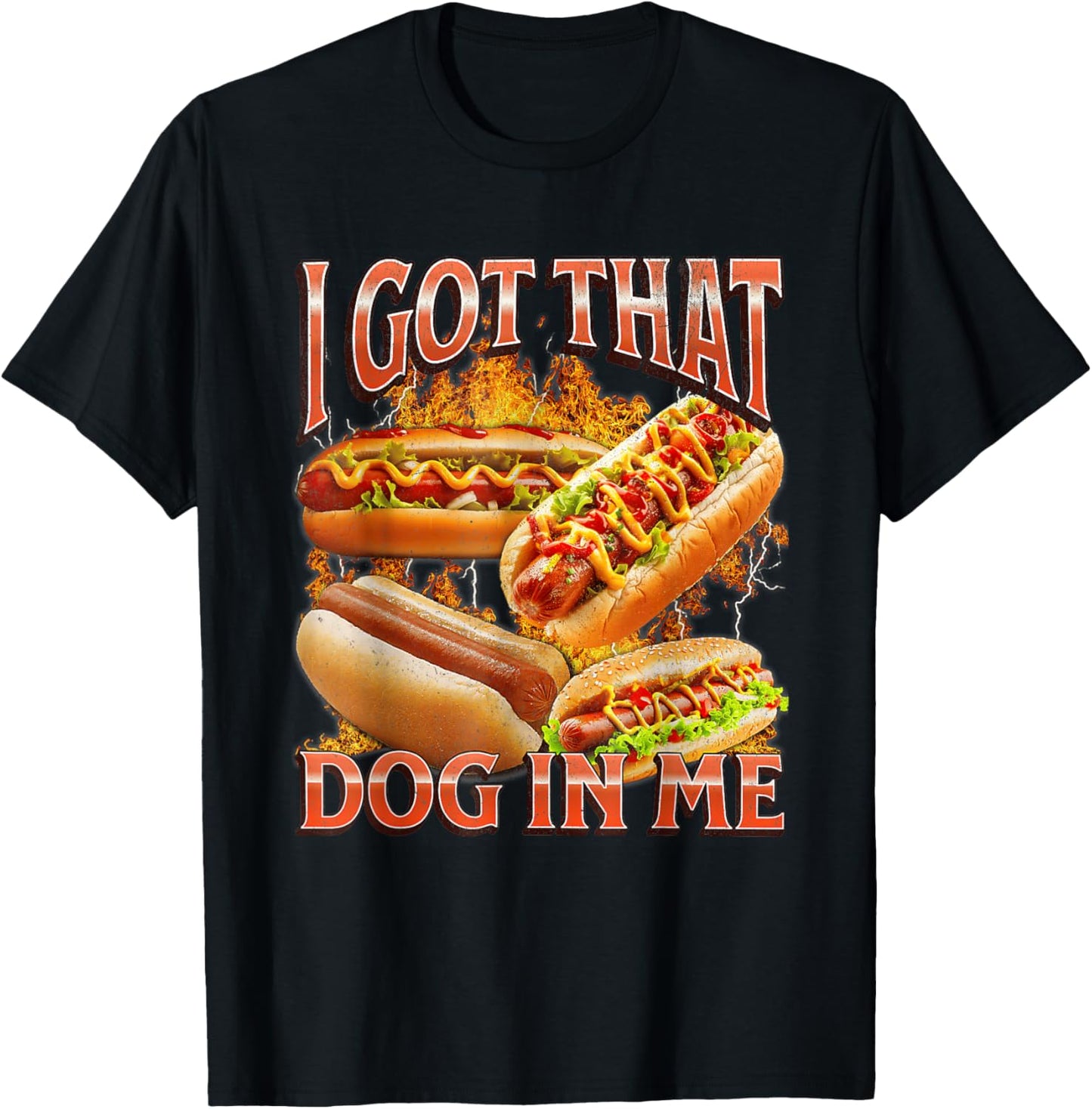 I Got That Dog in Me Funny Hotdog Bootleg Meme Viral Quote