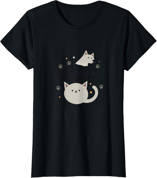 Live in The Meowment: Cute Cat Lover Pun
