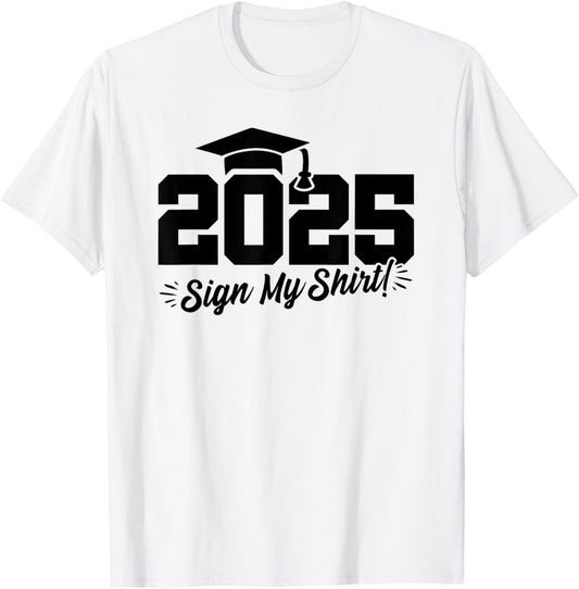 2025 Senior Graduation   Autograph Shirt   Class of 2025