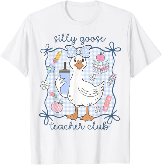 Silly Goose Teacher Club Funny Back to School First Day