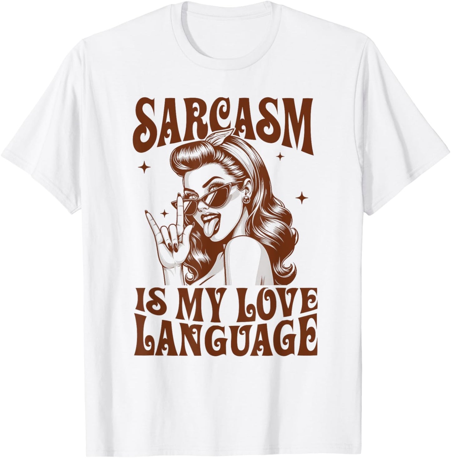 Sarcasm Humor Funny Sassy Girl Sarcasm Is My Love Language