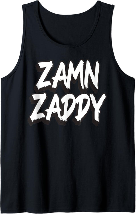 Zamn Zaddy Dank Meme Viral Quote Trendy Ironic Memes Tank Top