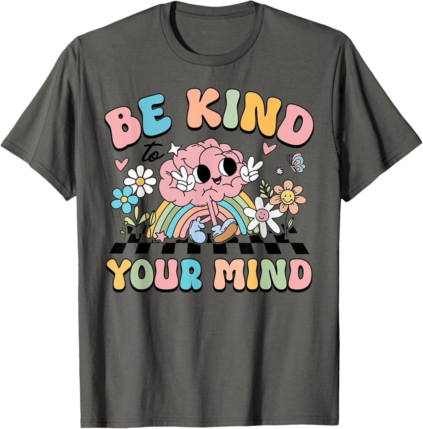 Be Kind To Your Mind Mental Health Matters Awareness Brain