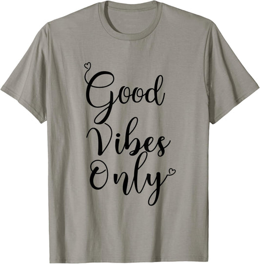 Good Vibes Only   Good Vibes Shirt & Inspirational Shirt