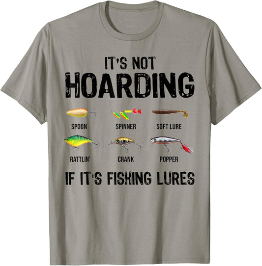 It's Not Hoarding If It's Fishing Lures Funny Fishing