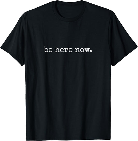 Be Here Now Inspired Motivational Quote Minimalist Graphic