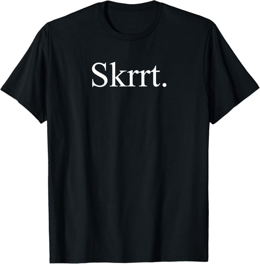 Funny Skrrt hip hop adlib t-shirt for rappers & rap fans
