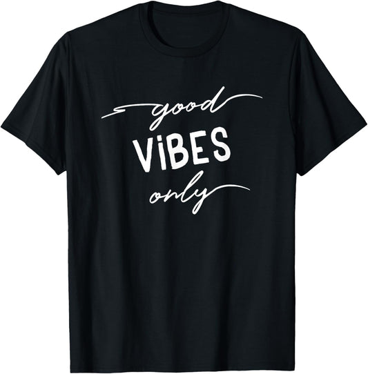Good Vibes Only TShirt Cool Summer Vacation Women Men Top