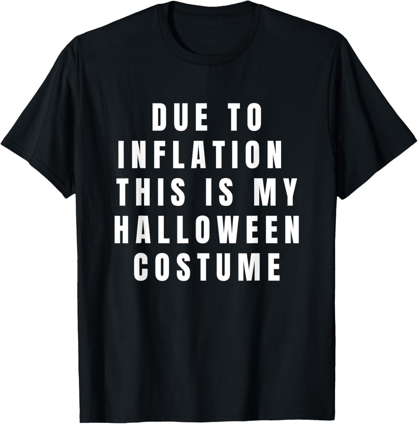Due to Inflation this is my Halloween Costume