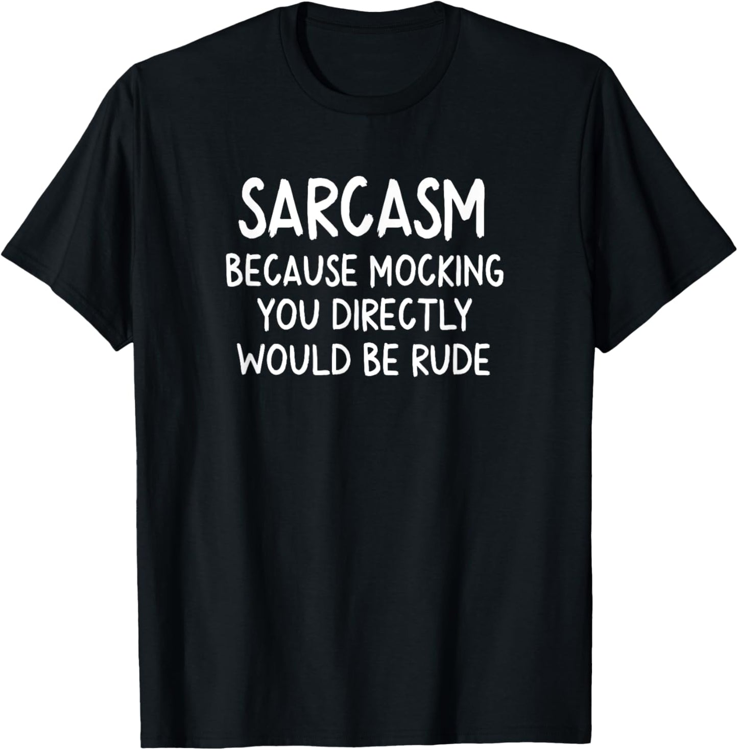 Funny, Sarcasm T shirt. Joke Sarcastic Tee for Family