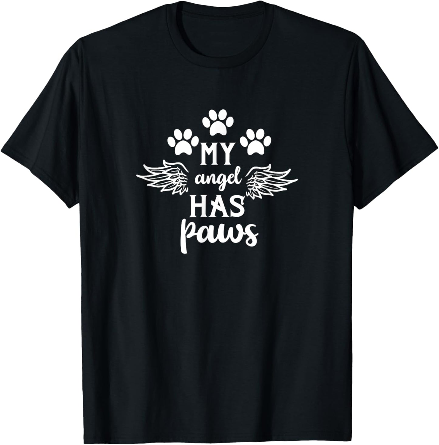 My Angel Has Paws Dog And Cat Remembrance T Shirt