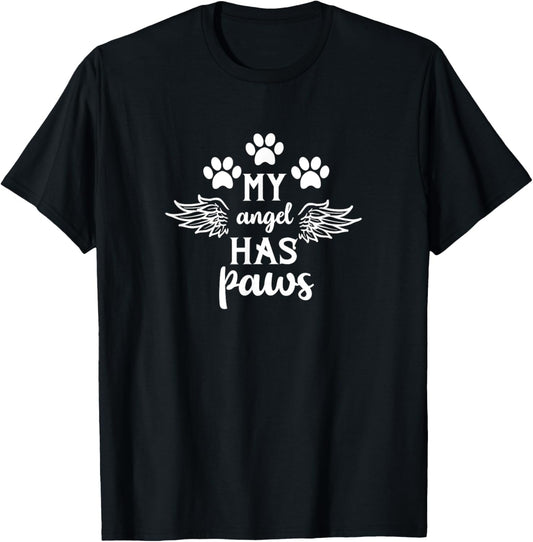 My Angel Has Paws Dog And Cat Remembrance T Shirt
