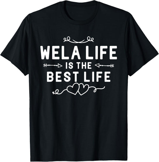 Wela Life Is The Best Life For Grandma Mom Mothers Day