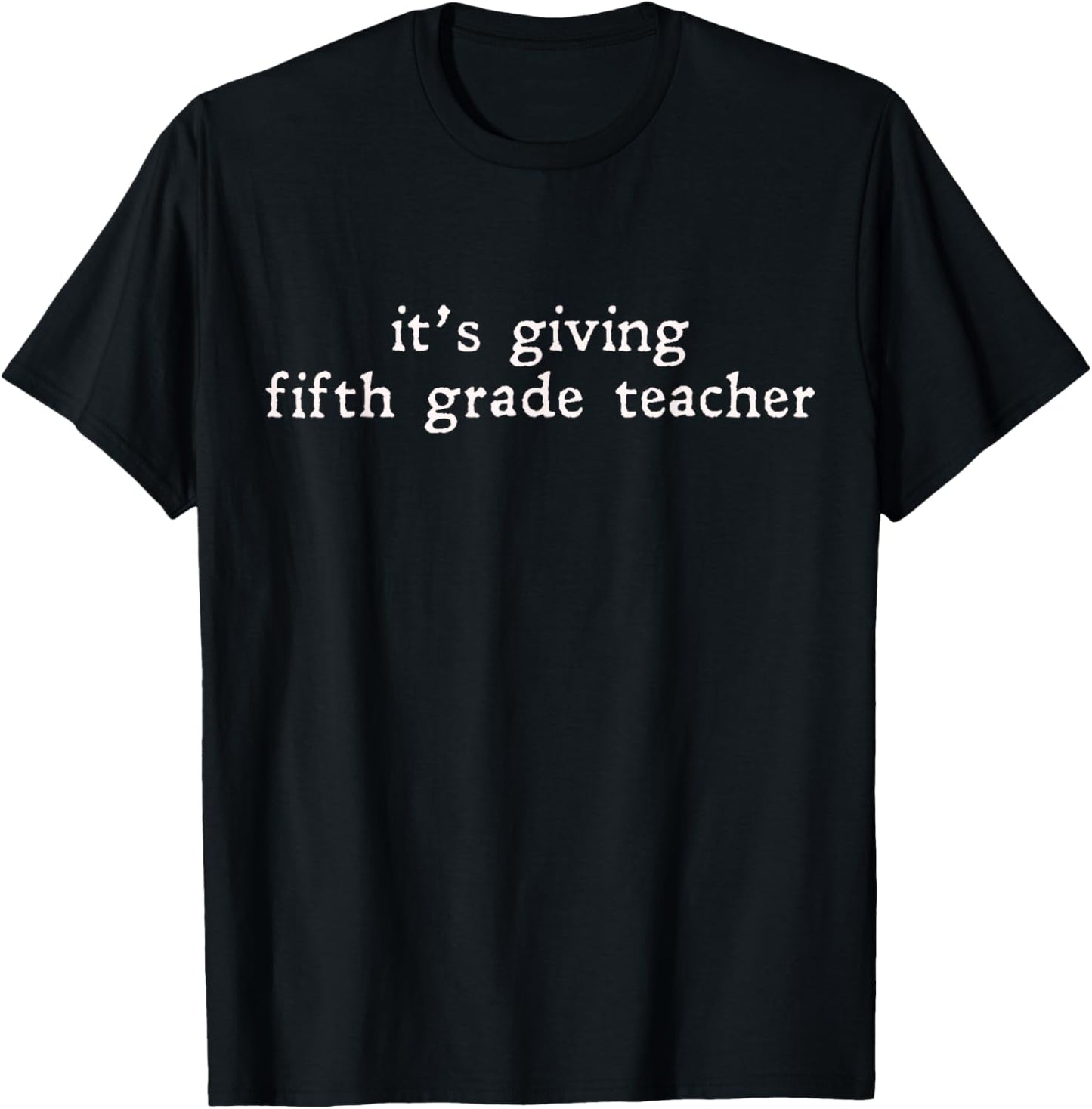 It's Giving Fifth Grade Teacher Funny Back To School