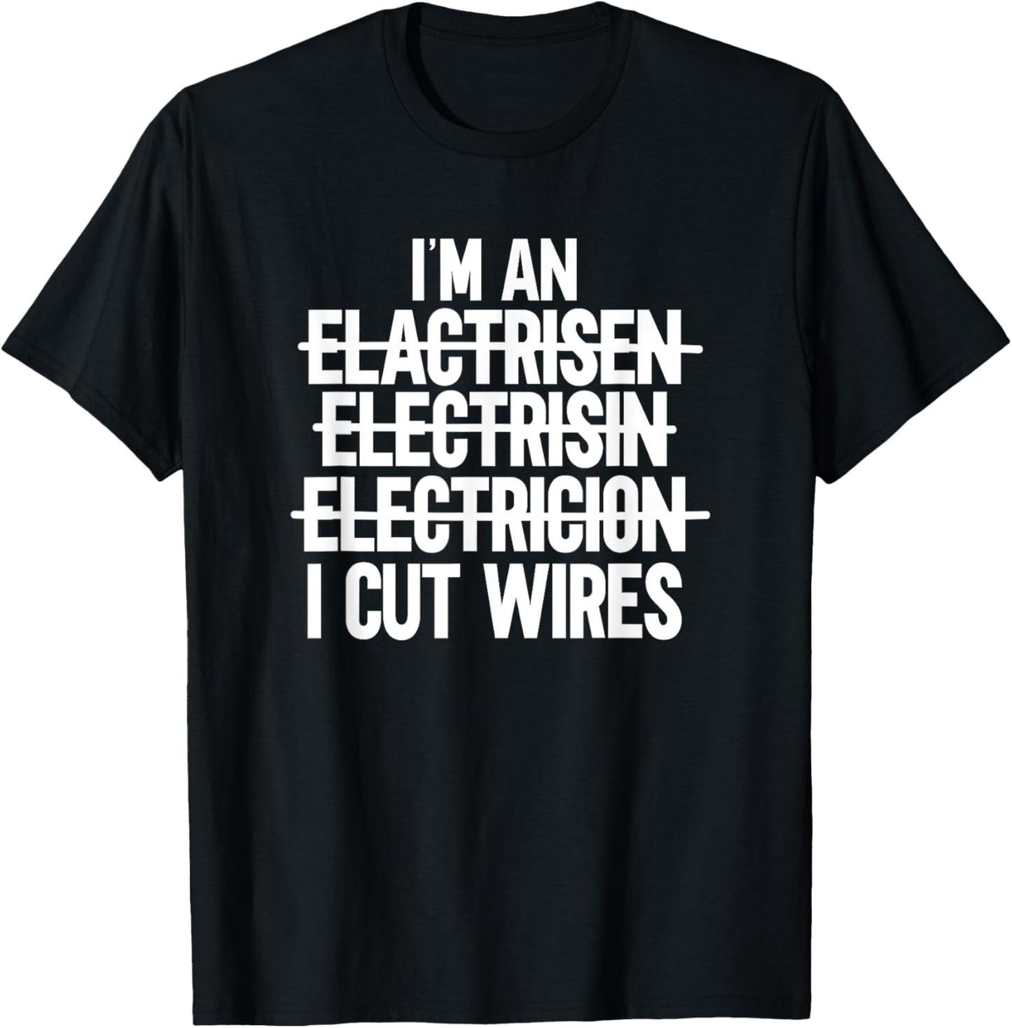 I'm An ... I Cut Wires Lineman Funny Electrician