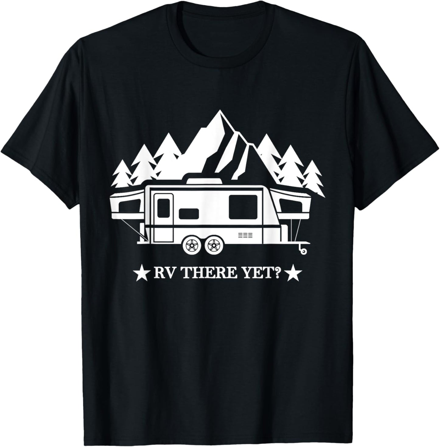 RV There Yet? Funny Adventure Camping Outdoor Humor Novelty