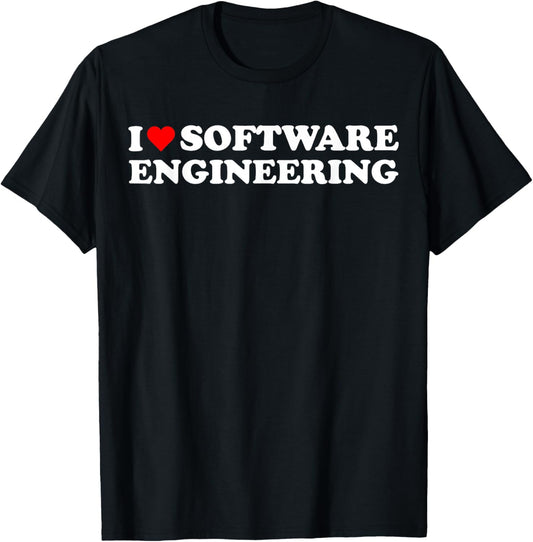 I heart Software Engineering I love Software Engineer