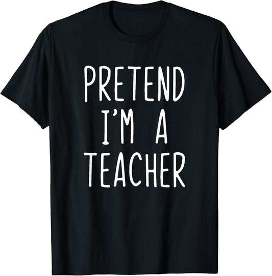 Pretend I'm A Teacher Costume Halloween Lazy Adult Kids