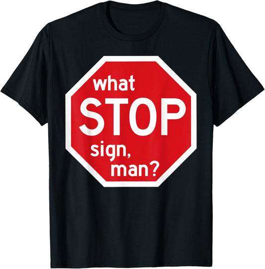 What Stop Sign Man Viral Meme Traffic Quote