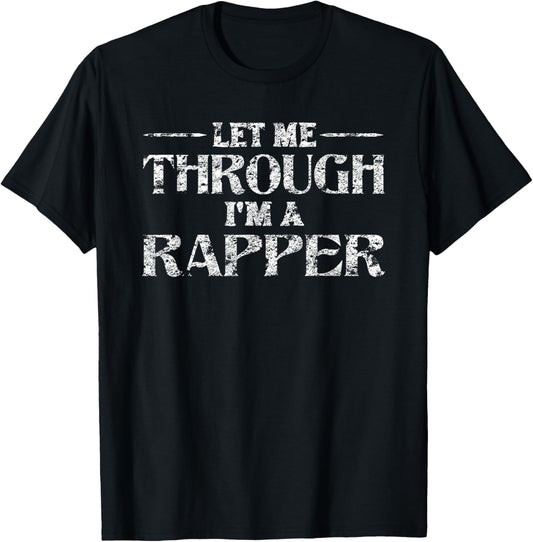 Let Me Through I'm A Rapper Distressed Hip-Hop