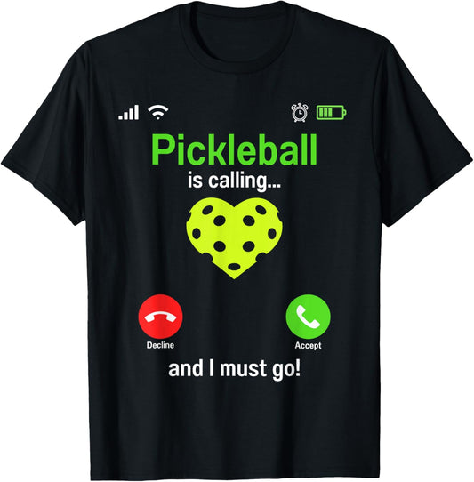 Pickle Ball is Calling Team Gear & Player Funny Pickleball