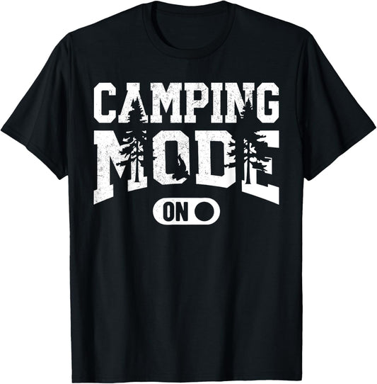 Camping Mode On Happy Camper Camping Trip Men Women Kids
