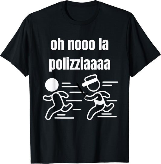 Funny Oh Nooo la poliziaaa Viral Quote Meme