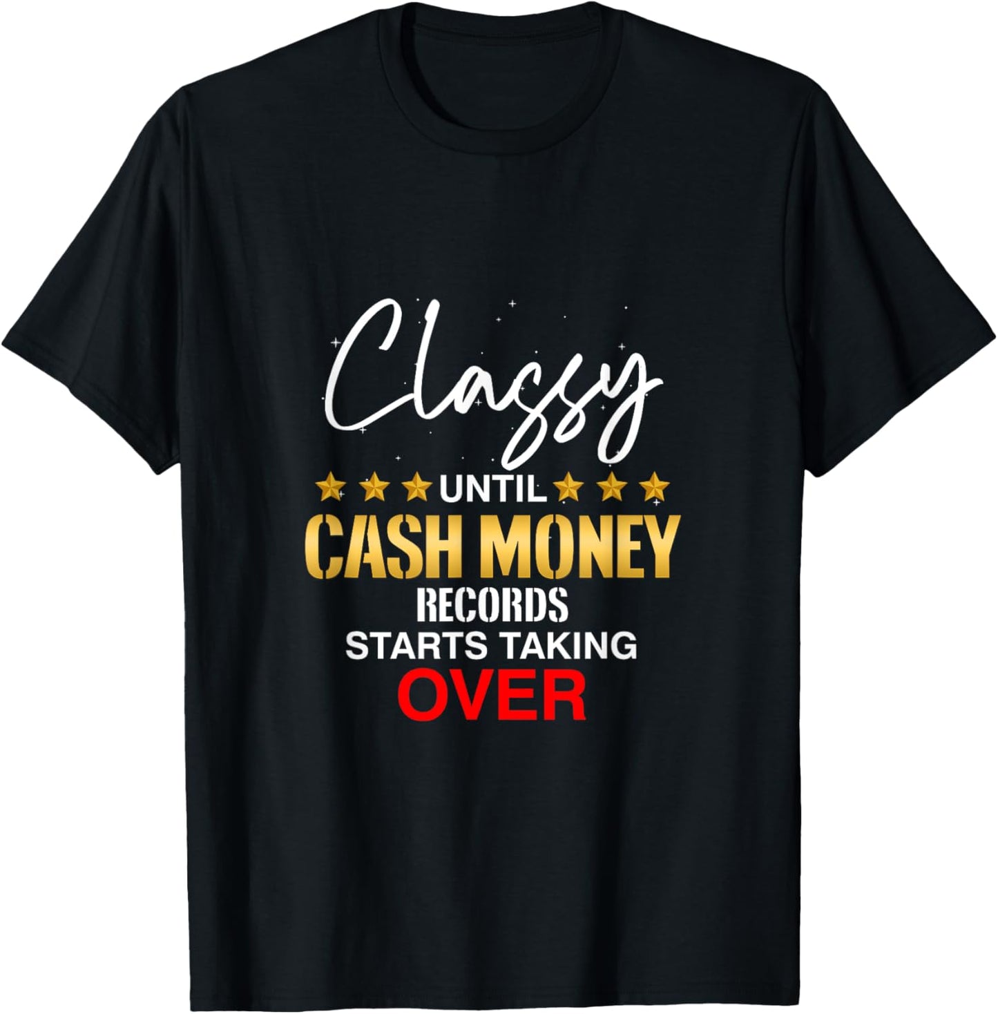 Classy Until Cash Money Record Starts Taking Over