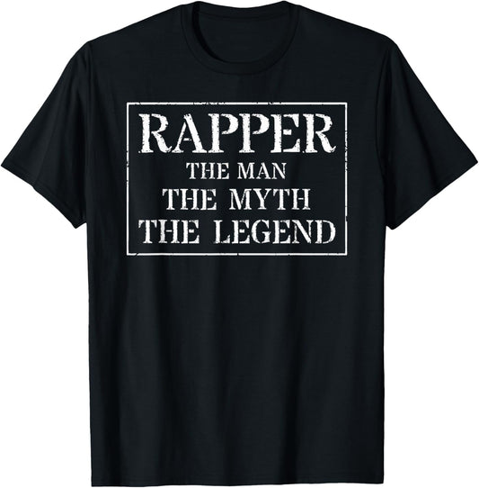 Rapper T Shirt Gift: The Man Myth Legend