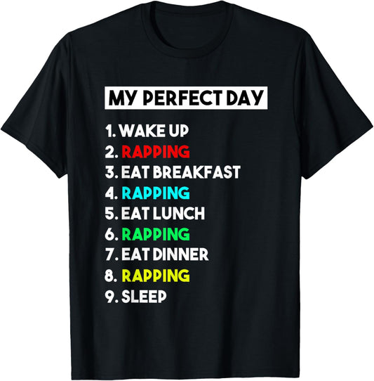 My Perfect Day Rapping for Rapper