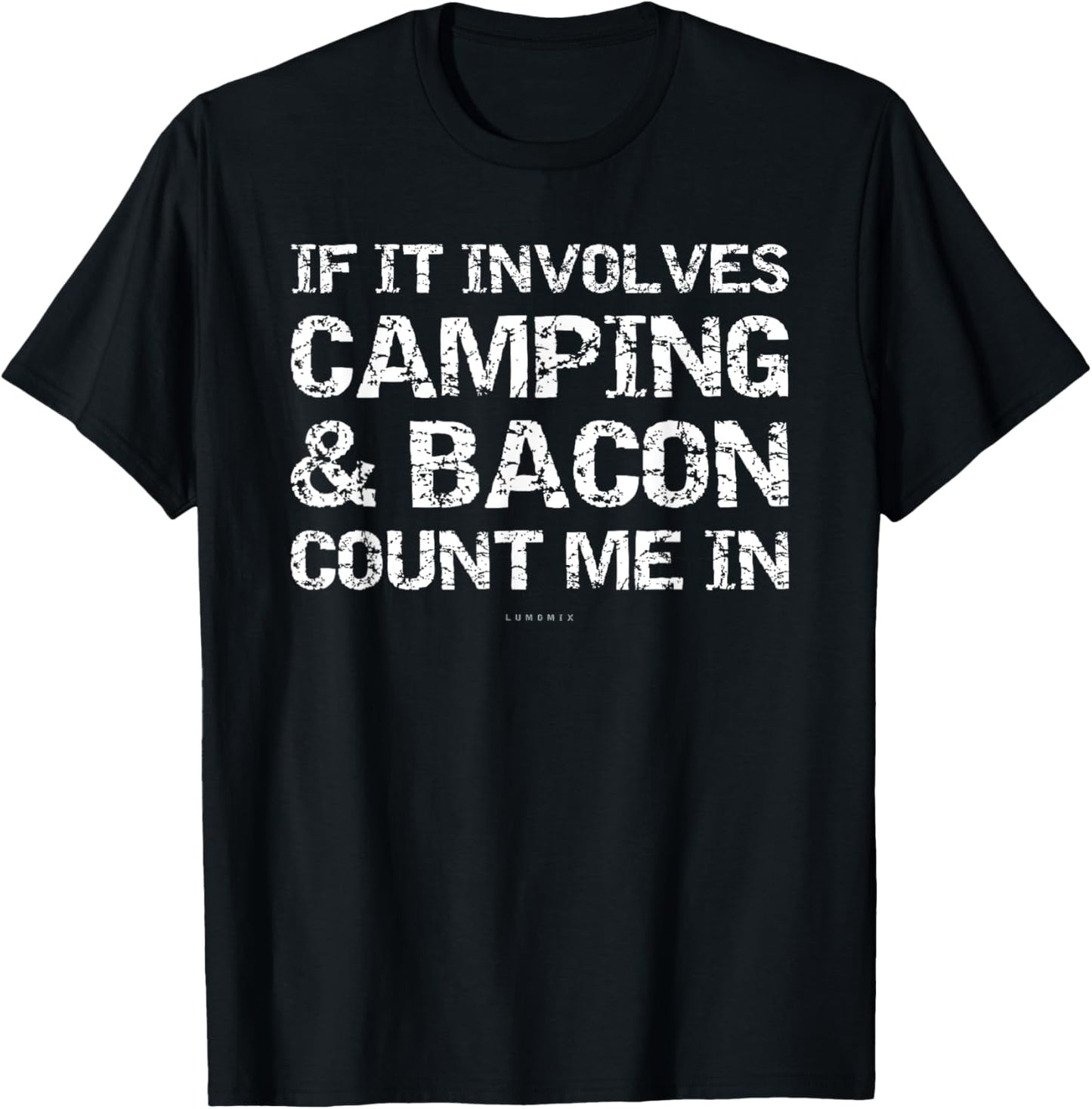 Funny Camping Shirts   If Involves Camping & Bacon Count Me