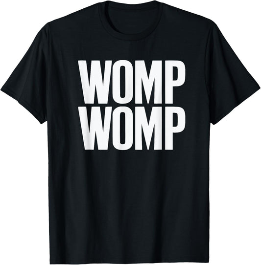Womp Womp Meme Tee | Humor Quote Graphic