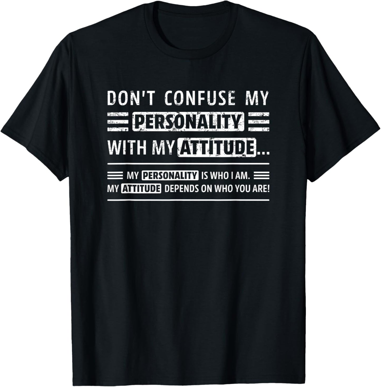 Don't Confuse My Personality With My Attitude Funny Sarcasm