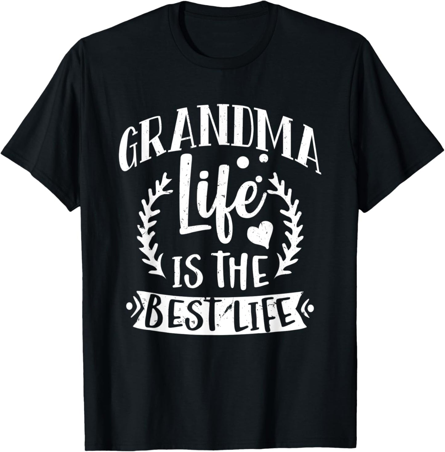 Grandma Life Is The Best Life Fun Grandmother Lover Heart