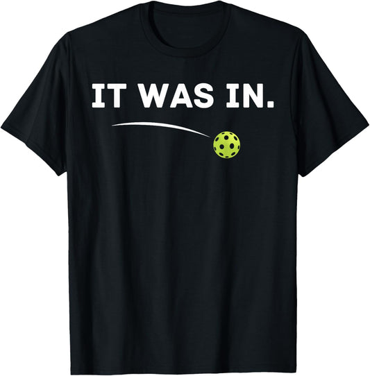 It Was In Funny Pickleball Player Paddleball Lover