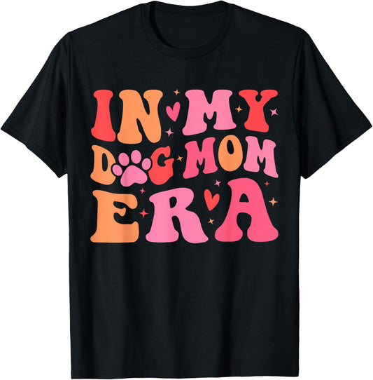 In My Dog Mom Era Cute Dog Mom T Shirt for Men Women