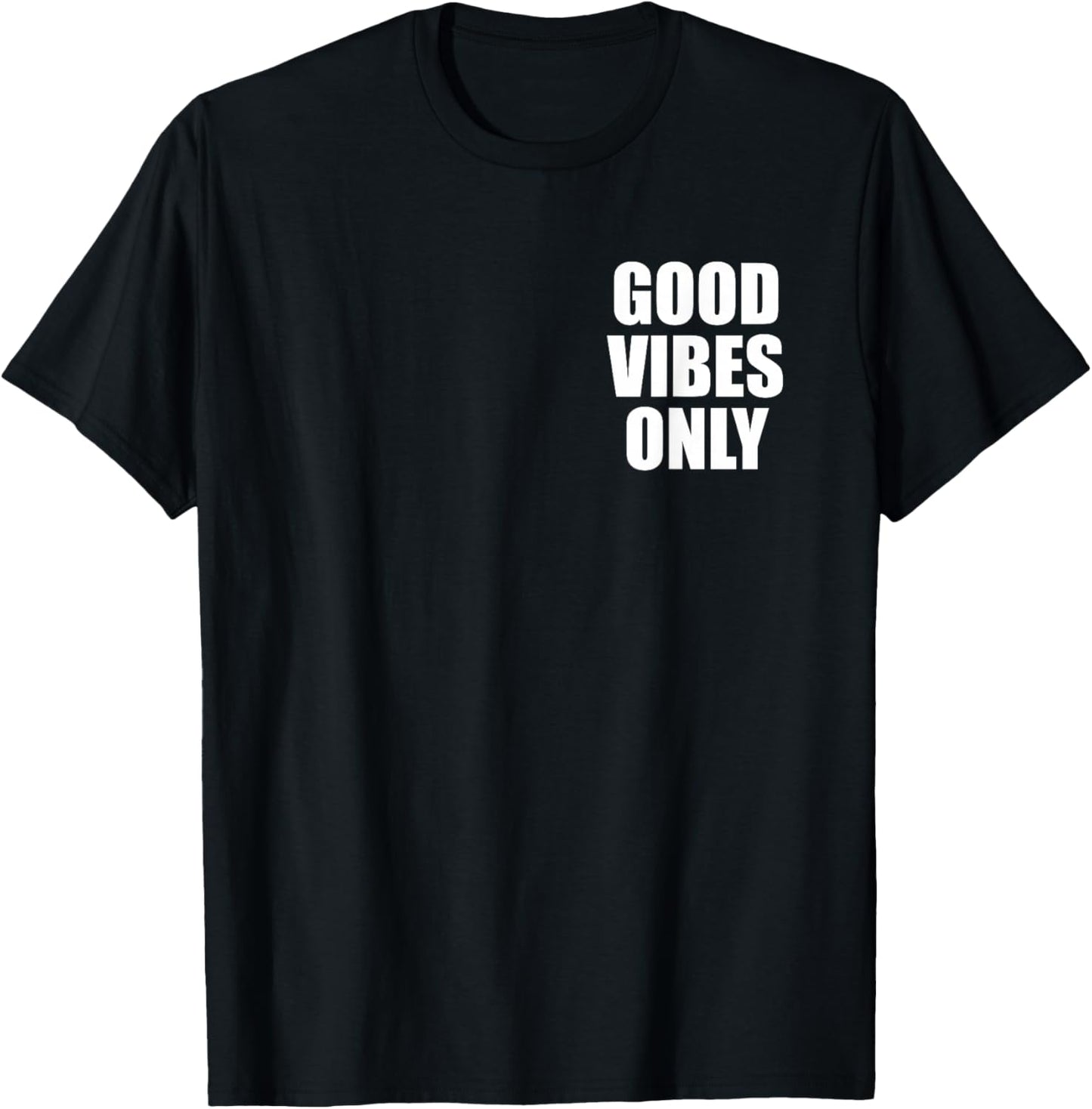 Good Vibes Only Postive Mind