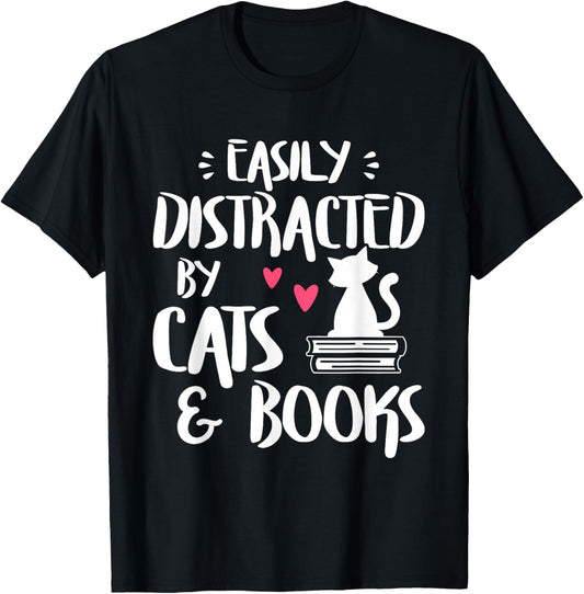 Easily Distracted by Cats and Books   Cat & Book Lover,Short Sleeve