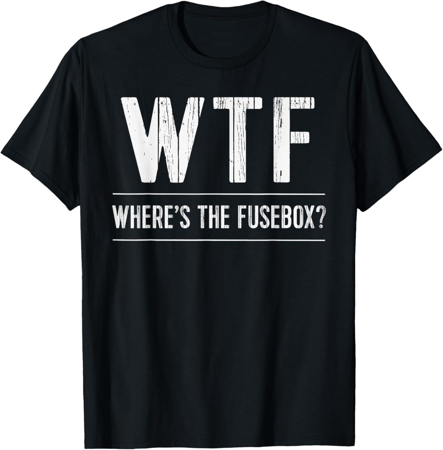 Funny Electrician TShirt WTF Wheres The Fusebox Sparky Tee