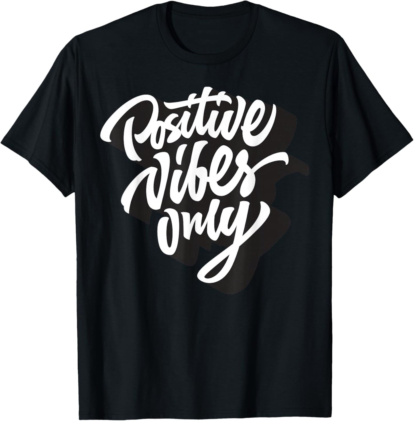 Positive Vibes Only T shirt, Good Vibes Short Sleeve Quotes
