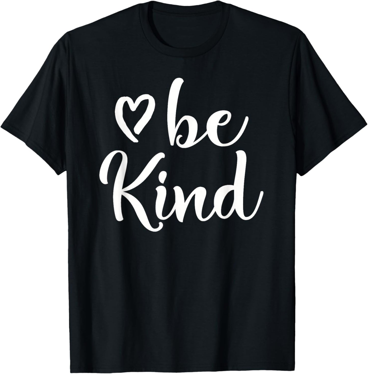 Inspirational, Be Kind T Shirt. Kindness Tee