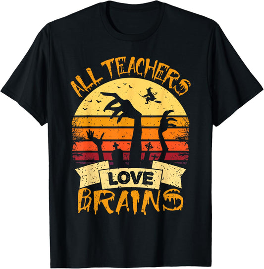 Funny Teacher Shirt All Teachers Love Brains Funny Halloween Men Women