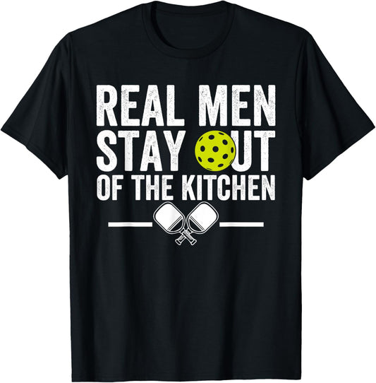 Real Men Stay Out of the Kitchen Funny Pickleball Vintage