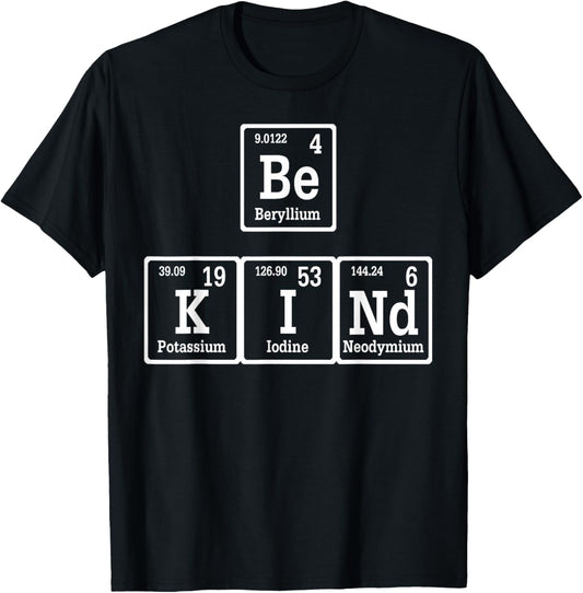 Be Kind Be K I Nd Periodic Table Elements Full Of Kindness