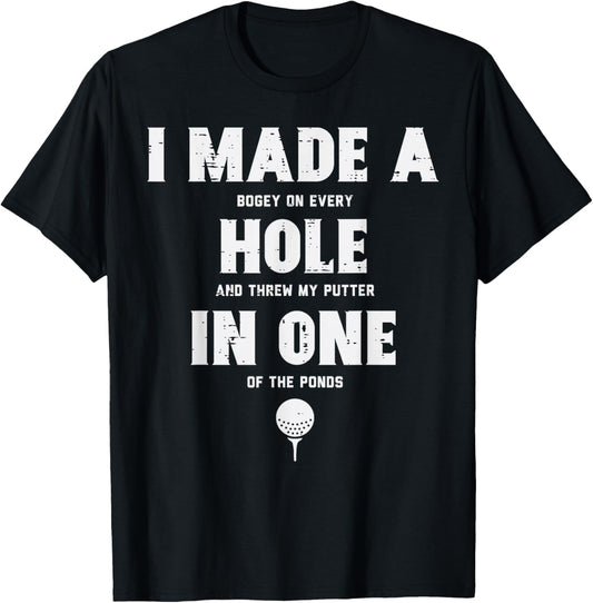 I Made A Hole In One Golfing Golf Lover Golfer Men Dad